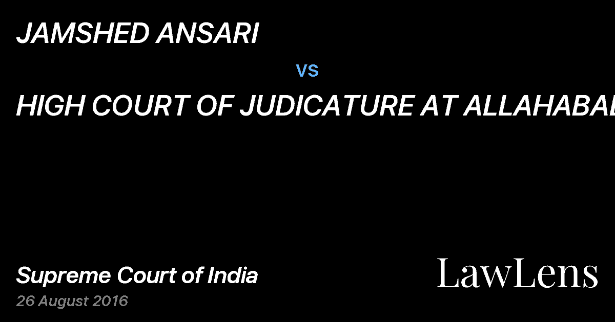 Preview image for JAMSHED ANSARI vs. HIGH COURT OF JUDICATURE AT ALLAHABAD .