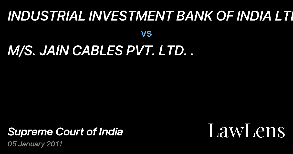 Preview image for INDUSTRIAL INVESTMENT BANK OF INDIA LTD. vs. M/S. JAIN CABLES PVT. LTD. .