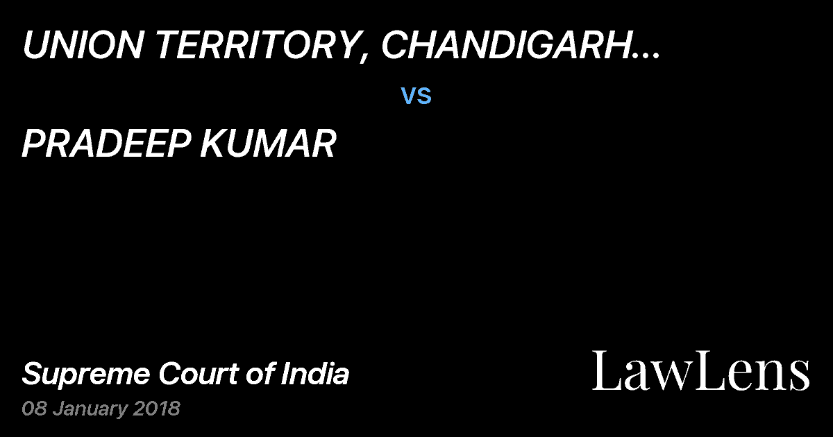 Preview image for UNION TERRITORY, CHANDIGARH ADMINISTRATION vs. PRADEEP KUMAR