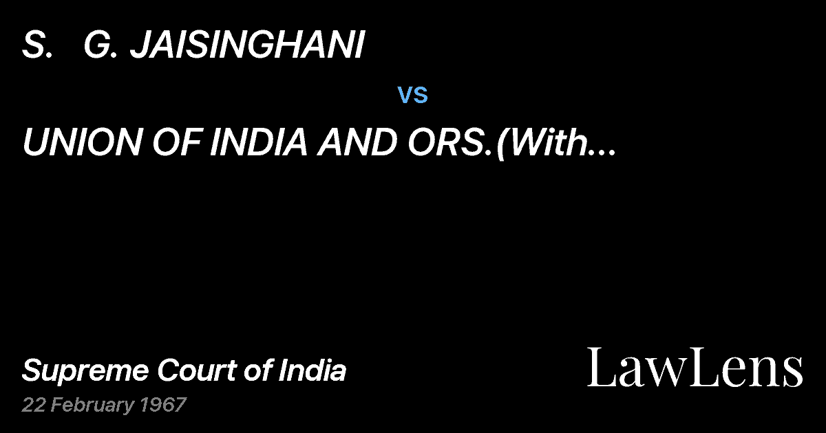 Preview image for S.   G. JAISINGHANI vs. UNION OF INDIA AND ORS.(With Connected Writ Petition)