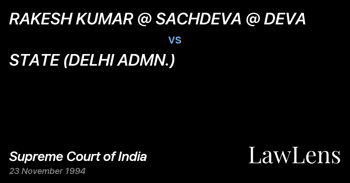Preview image for RAKESH KUMAR @ SACHDEVA @ DEVA vs. STATE (DELHI ADMN.)