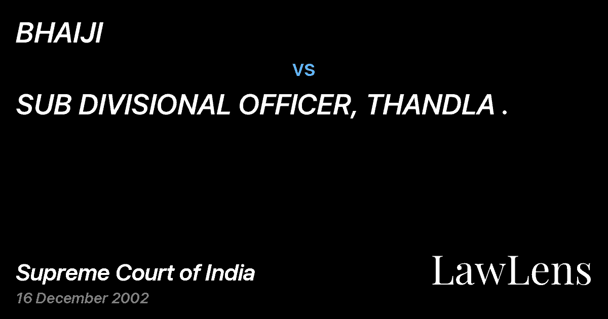 Preview image for BHAIJI vs. SUB DIVISIONAL OFFICER, THANDLA .