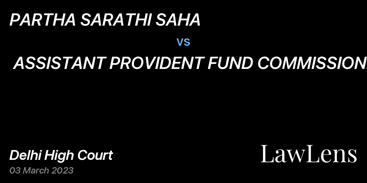 Preview image for PARTHA SARATHI SAHA  vs.  ASSISTANT PROVIDENT FUND COMMISSIONER