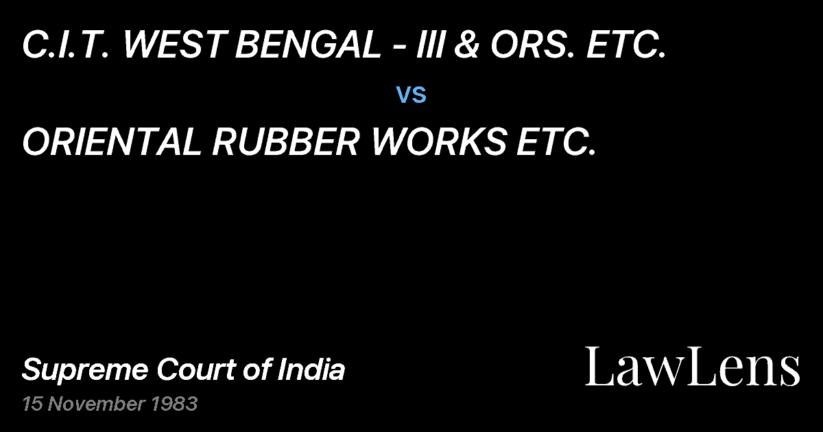 Preview image for C.I.T. WEST BENGAL - III & ORS. ETC. vs. ORIENTAL RUBBER WORKS ETC.