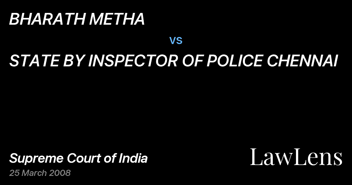 Preview image for BHARATH METHA vs. STATE BY INSPECTOR OF POLICE CHENNAI