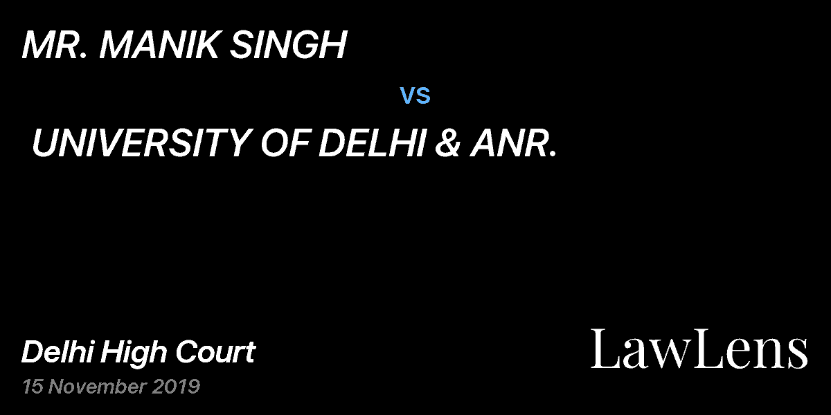 Preview image for MR. MANIK SINGH  vs.  UNIVERSITY OF DELHI & ANR.