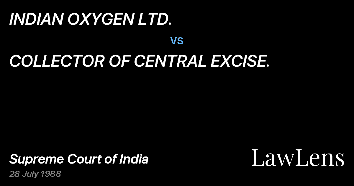 Preview image for INDIAN OXYGEN LTD. vs. COLLECTOR OF CENTRAL EXCISE.