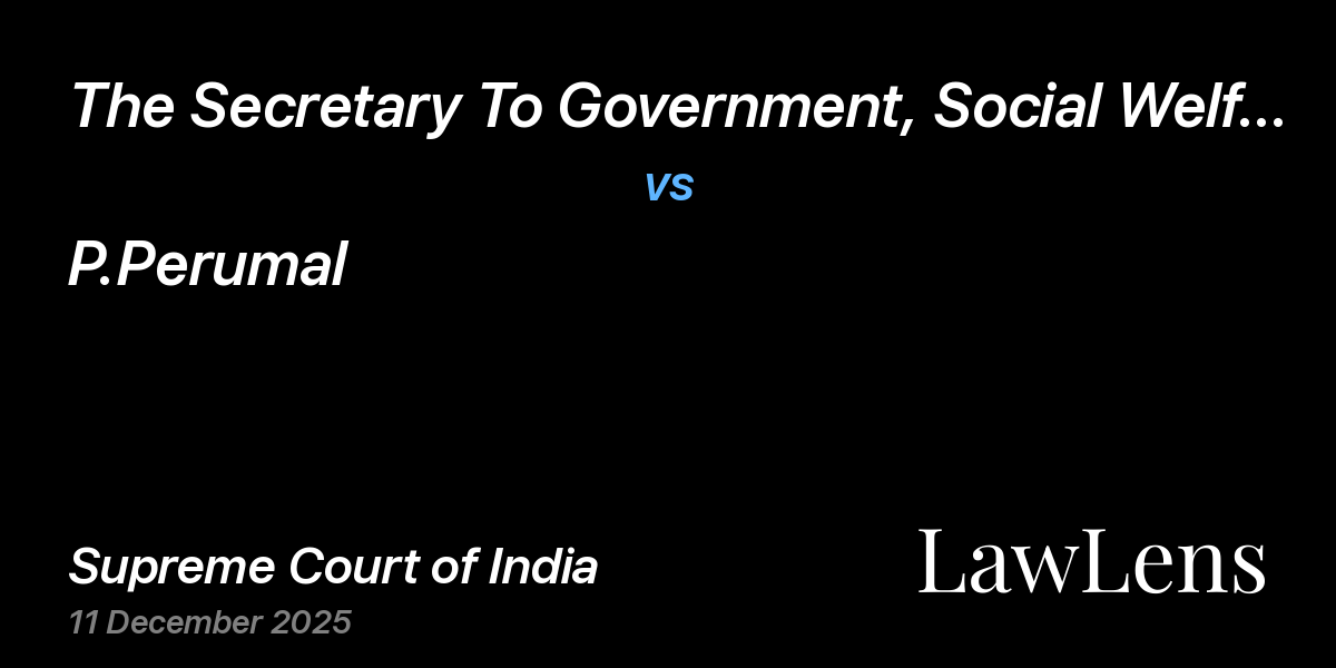 Preview image for The Secretary To Government, Social Welfare And Nutritious Meal Programme (Sw1) Department vs. P.Perumal