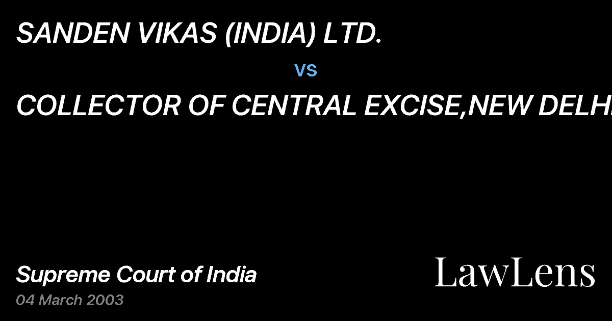 Preview image for SANDEN VIKAS (INDIA) LTD. vs. COLLECTOR OF CENTRAL EXCISE,NEW DELHI