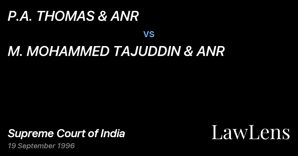 Preview image for P.A. THOMAS & ANR vs. M. MOHAMMED TAJUDDIN & ANR