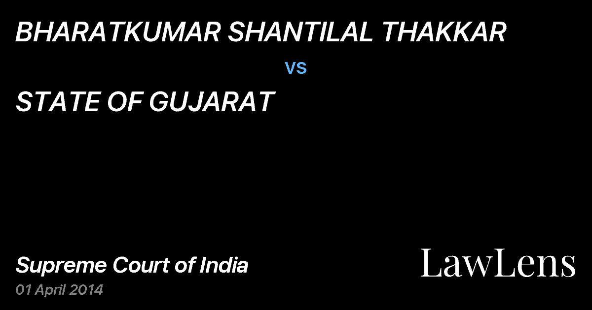 Preview image for BHARATKUMAR SHANTILAL THAKKAR vs. STATE OF GUJARAT
