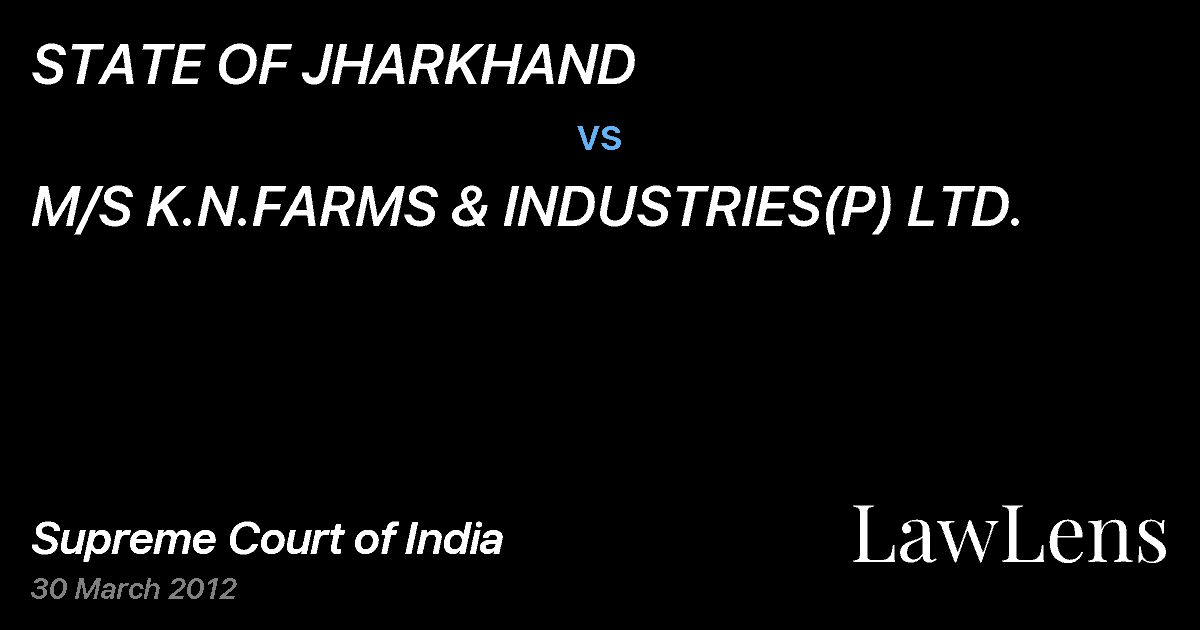Preview image for STATE OF JHARKHAND vs. M/S K.N.FARMS & INDUSTRIES(P) LTD.