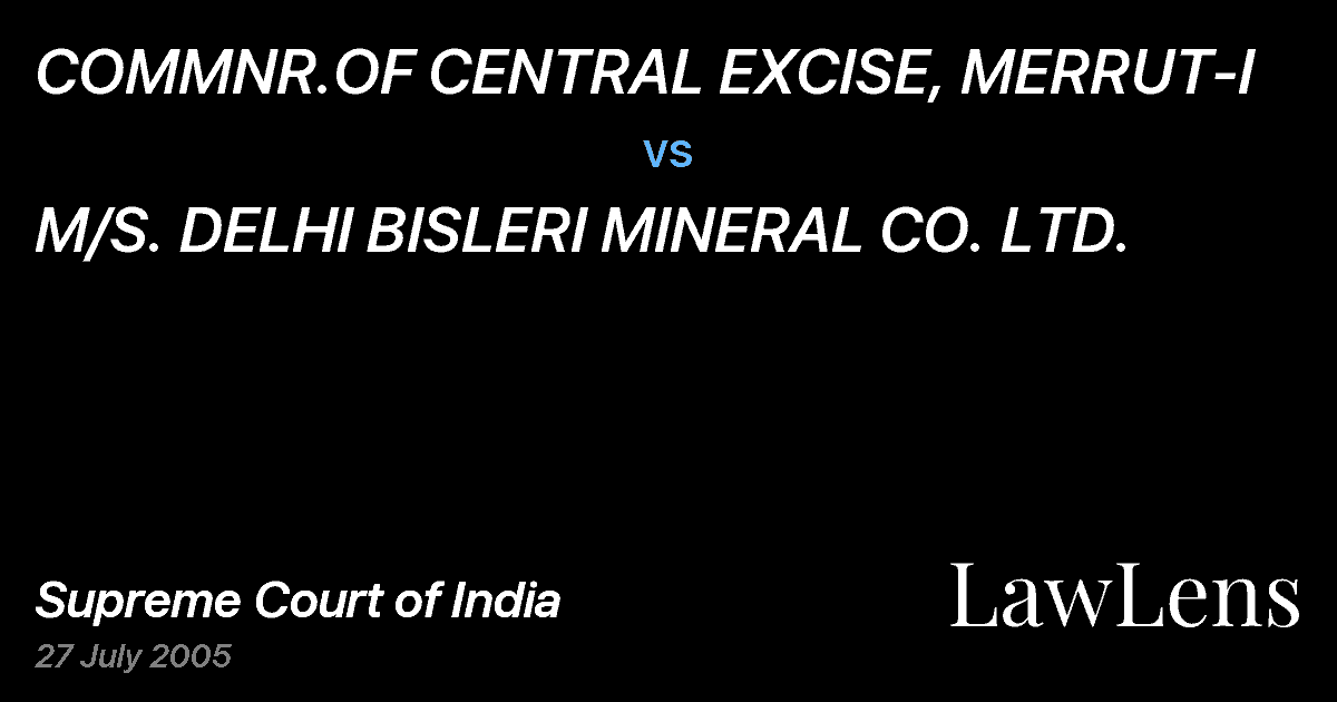 Preview image for COMMNR.OF CENTRAL EXCISE, MERRUT-I vs. M/S. DELHI BISLERI MINERAL CO. LTD.