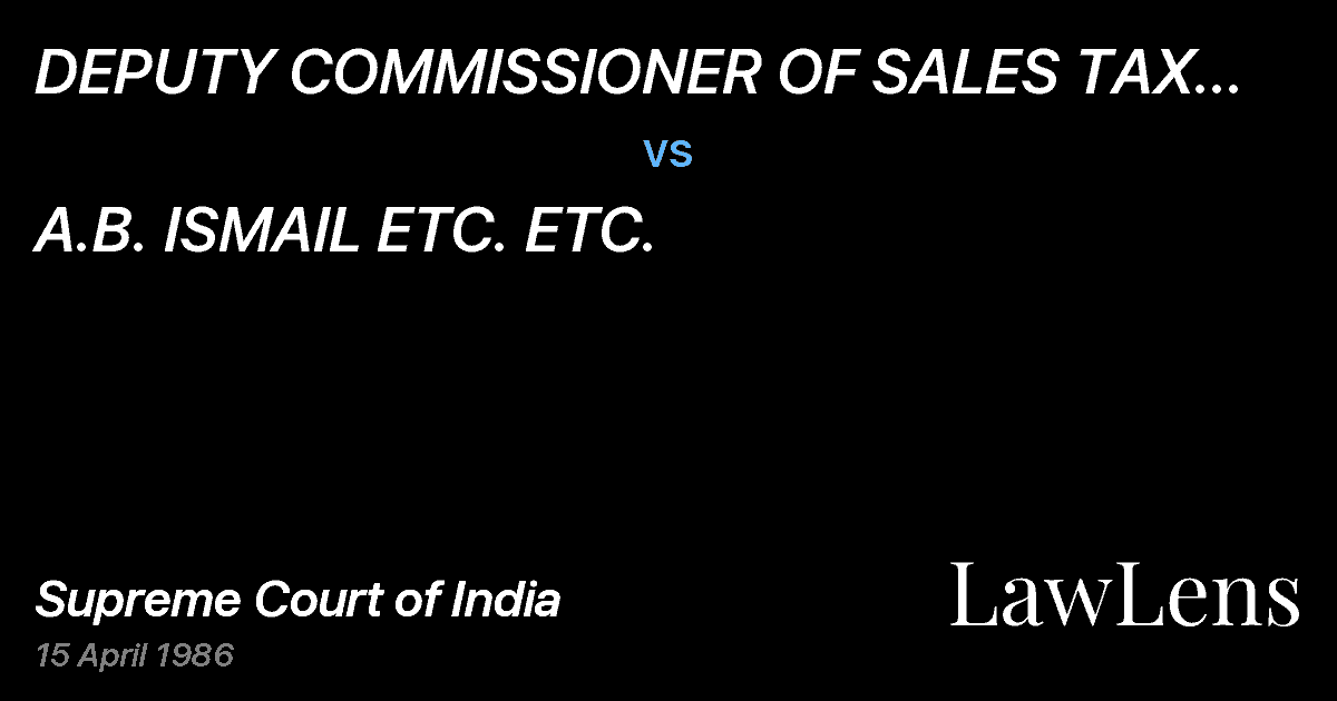 Preview image for DEPUTY COMMISSIONER OF SALES TAX ETC. ETC. vs. A.B. ISMAIL ETC. ETC.
