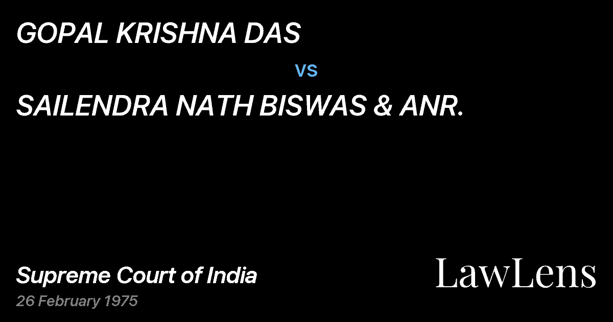 Preview image for GOPAL KRISHNA DAS vs. SAILENDRA NATH BISWAS & ANR.