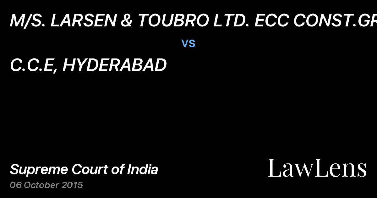 Preview image for M/S. LARSEN & TOUBRO LTD. ECC CONST.GRP. vs. C.C.E, HYDERABAD
