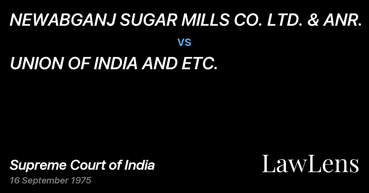 Preview image for NEWABGANJ SUGAR MILLS CO. LTD. & ANR. vs. UNION OF INDIA AND ETC.