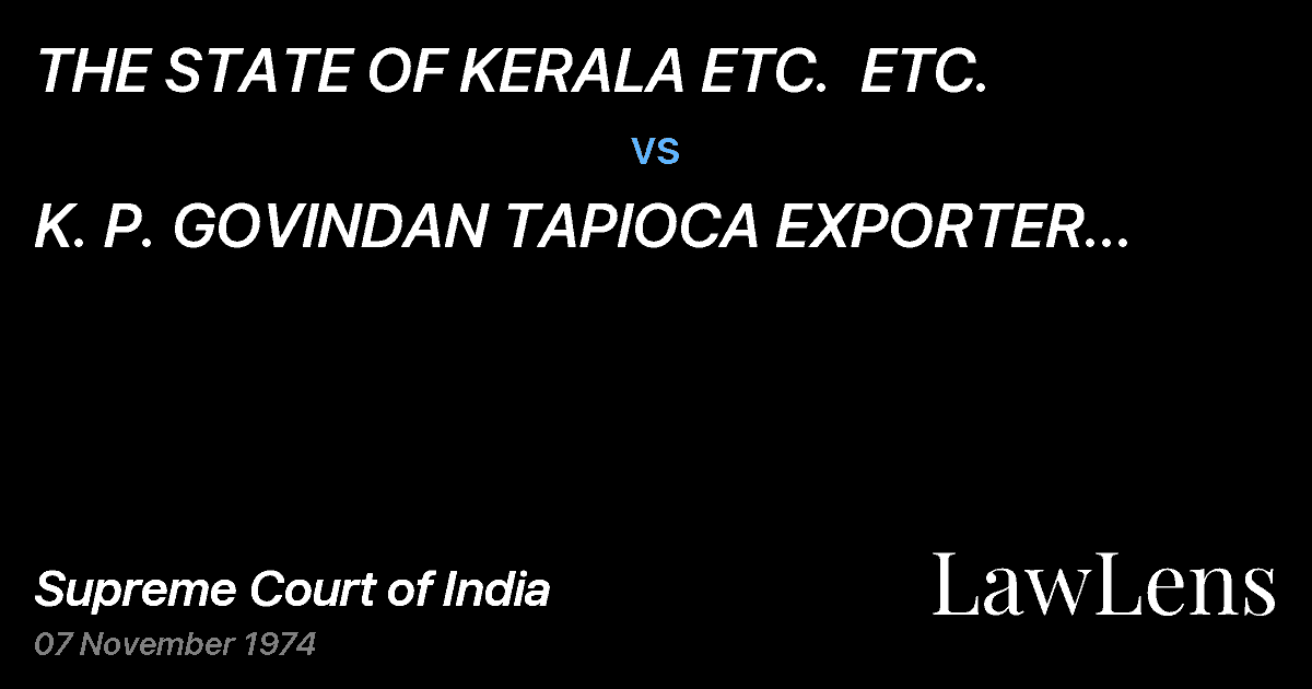 Preview image for THE STATE OF KERALA ETC.  ETC. vs. K.   P. GOVINDAN TAPIOCA EXPORTER ETC.	ETC.