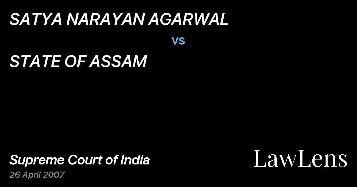 Preview image for SATYA NARAYAN AGARWAL vs. STATE OF ASSAM