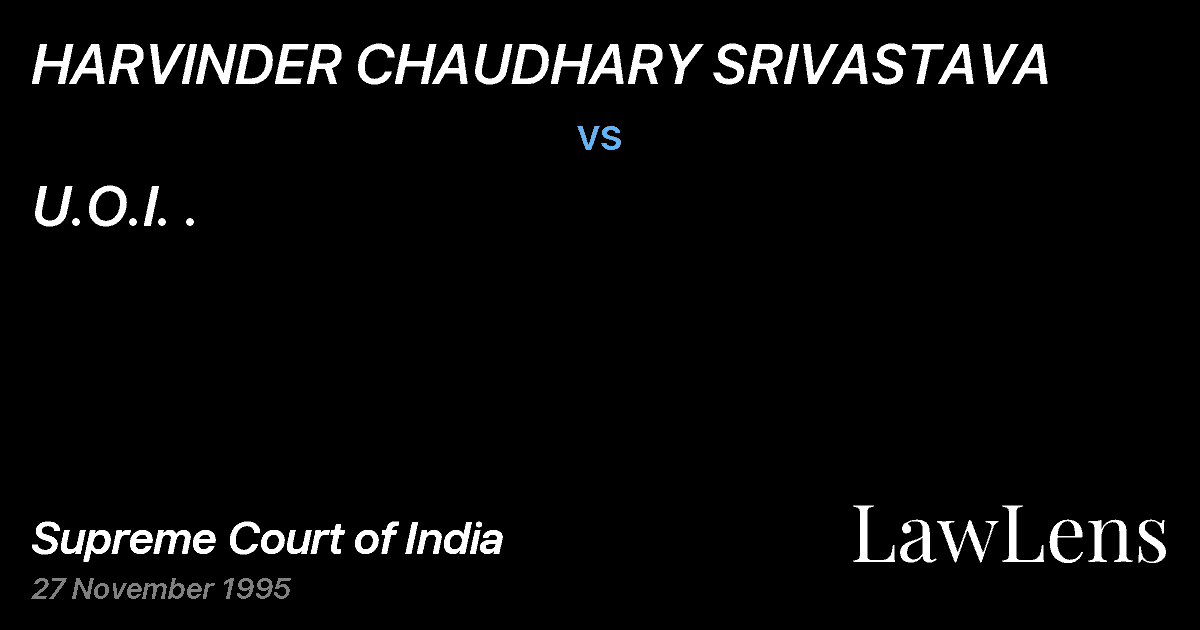 Preview image for HARVINDER CHAUDHARY SRIVASTAVA vs. U.O.I. .
