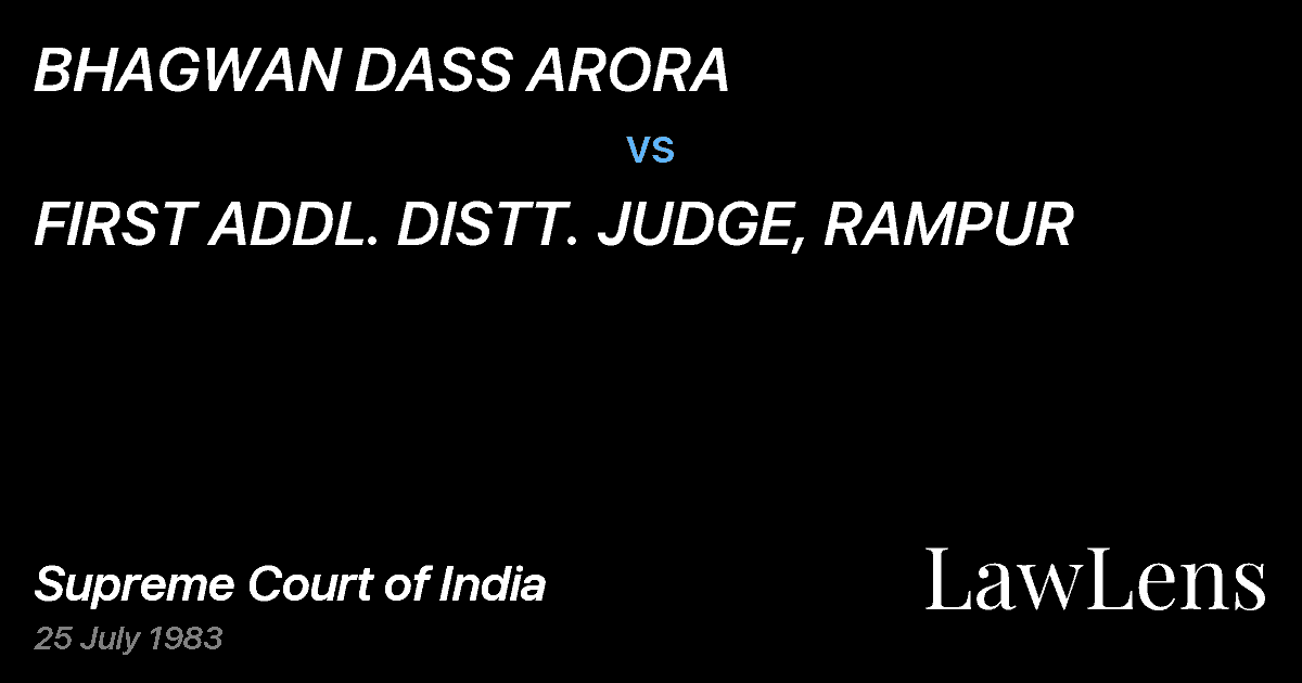 Preview image for BHAGWAN DASS ARORA vs. FIRST ADDL. DISTT. JUDGE, RAMPUR