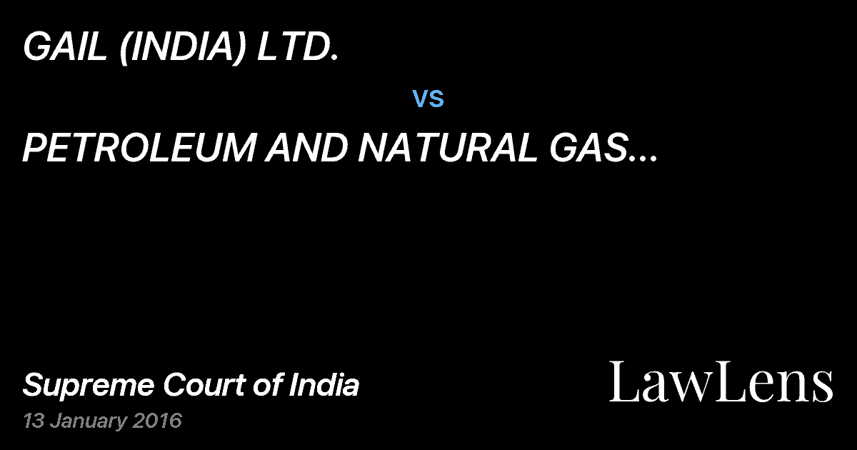 Preview image for GAIL (INDIA) LTD. vs. PETROLEUM AND NATURAL GAS REGULATORY BOARD .
