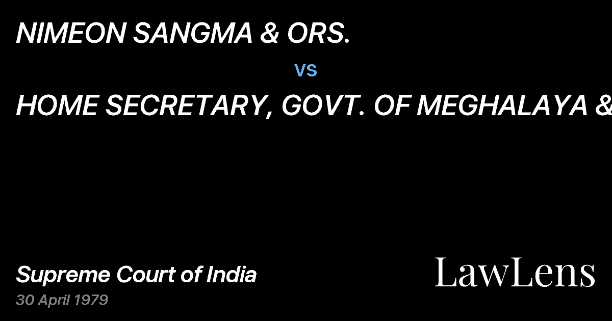 Preview image for NIMEON SANGMA & ORS. vs. HOME SECRETARY, GOVT. OF MEGHALAYA & ORS