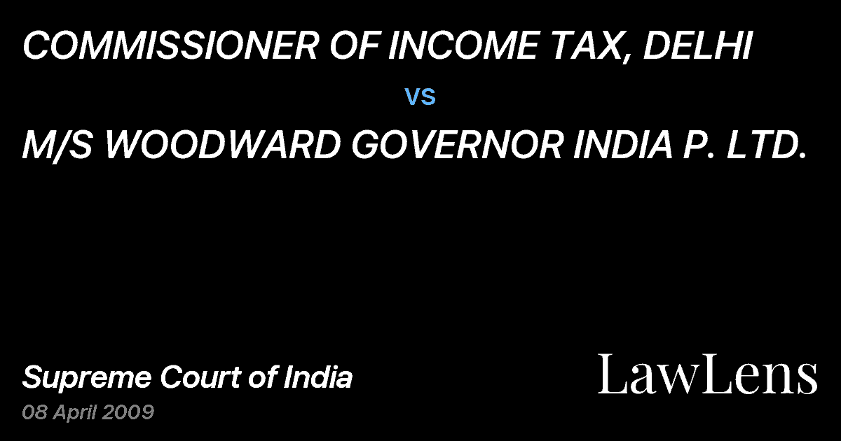 Preview image for COMMISSIONER OF INCOME TAX, DELHI vs. M/S WOODWARD GOVERNOR INDIA P. LTD.