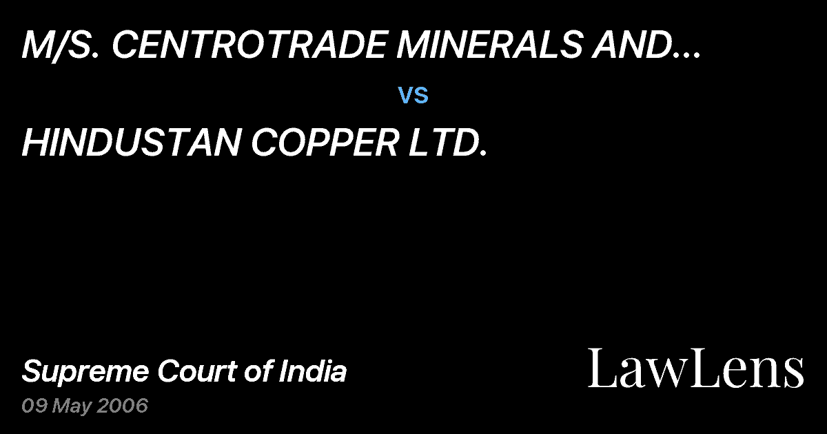 Preview image for M/S. CENTROTRADE MINERALS AND METALS INC. vs. HINDUSTAN COPPER LTD.