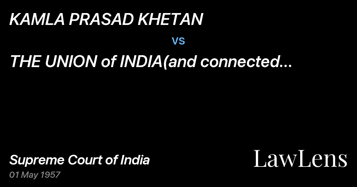 Preview image for KAMLA PRASAD KHETAN vs. THE UNION of INDIA(and connected petitions)
