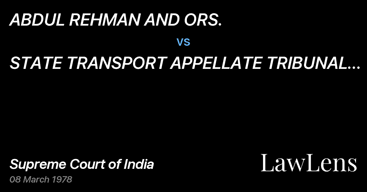 Preview image for ABDUL REHMAN AND ORS. vs. STATE TRANSPORT APPELLATE TRIBUNAL & ORS.