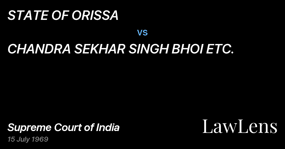 Preview image for STATE OF ORISSA vs. CHANDRA SEKHAR SINGH BHOI ETC.