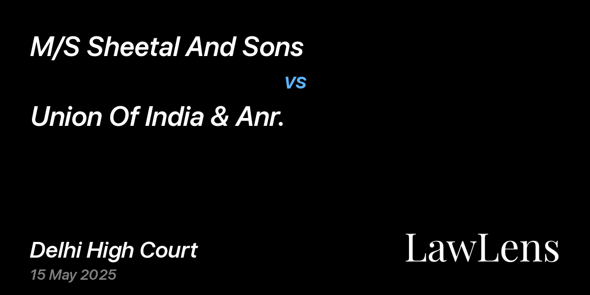 Preview image for M/S Sheetal And Sons vs. Union Of India & Anr.