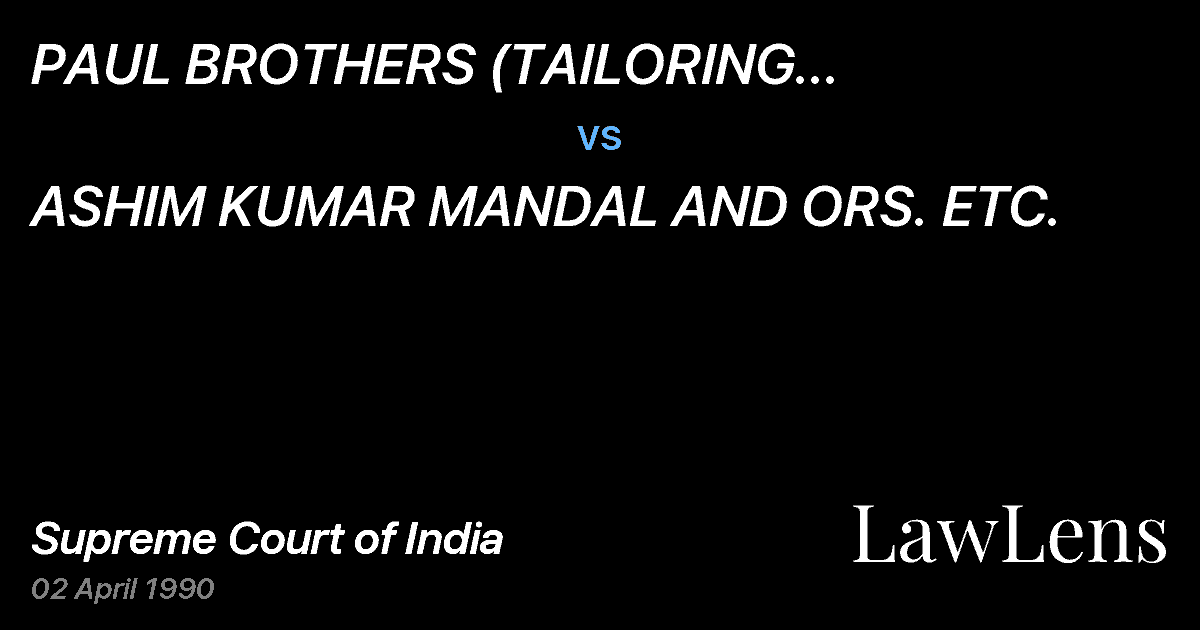 Preview image for PAUL BROTHERS (TAILORING DIVISION)AND ORS. ETC. vs. ASHIM KUMAR MANDAL AND ORS. ETC.