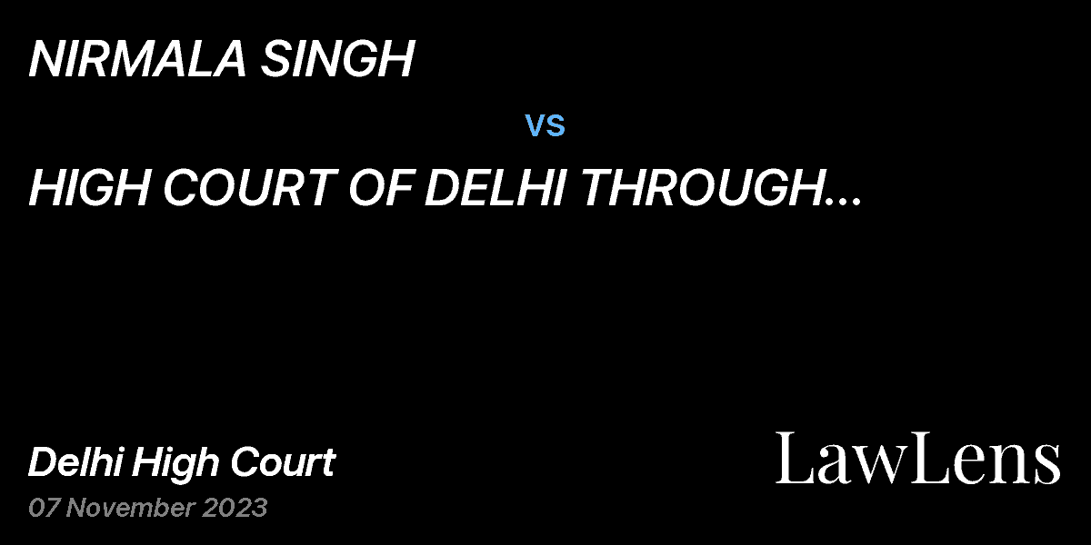 Preview image for NIRMALA SINGH  vs.  HIGH COURT OF DELHI THROUGH REGISTRAR GENERAL