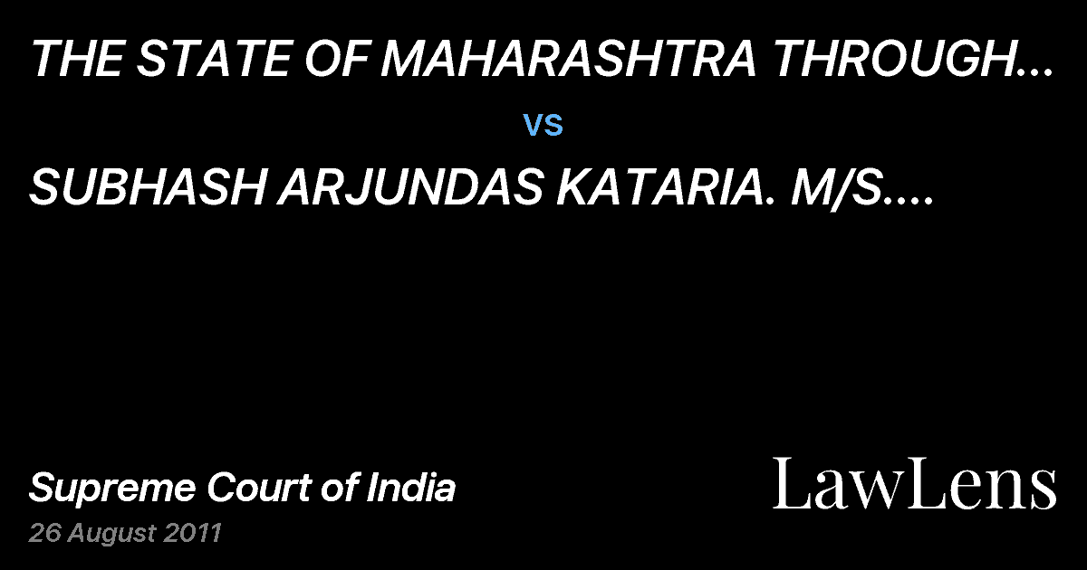 Preview image for THE STATE OF MAHARASHTRA THROUGH THE SECRETARY MINISTRY OF FOOD CIVIL SUPPLIES AND CONSUMER PROTECTI vs. SUBHASH ARJUNDAS KATARIA. M/S. LIBERTY OPTICS AND EXPORTS AS SOLE PROPRIETOR