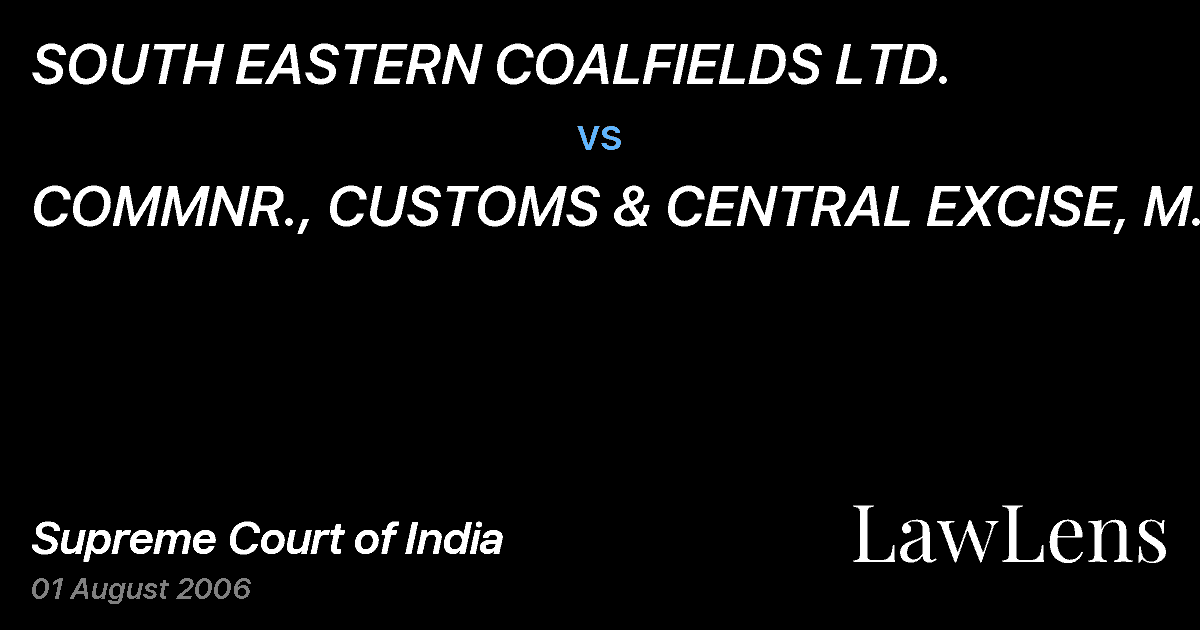 Preview image for SOUTH EASTERN COALFIELDS LTD. vs. COMMNR., CUSTOMS & CENTRAL EXCISE, M.P.