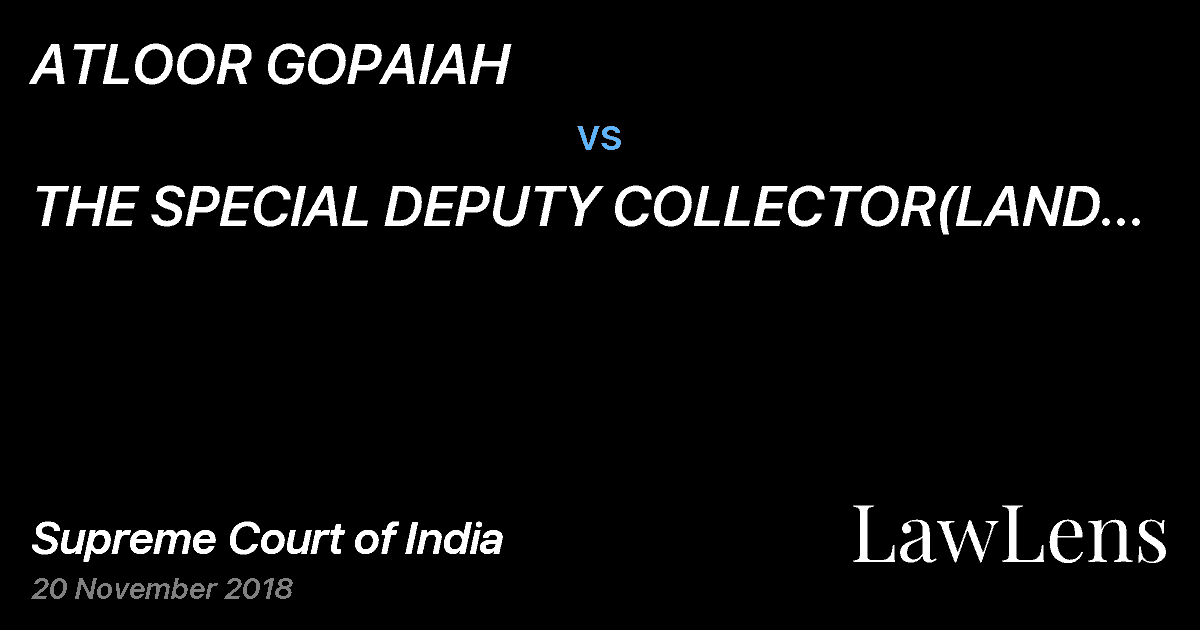 Preview image for ATLOOR GOPAIAH vs. THE SPECIAL DEPUTY COLLECTOR(LAND ACQUISITION)