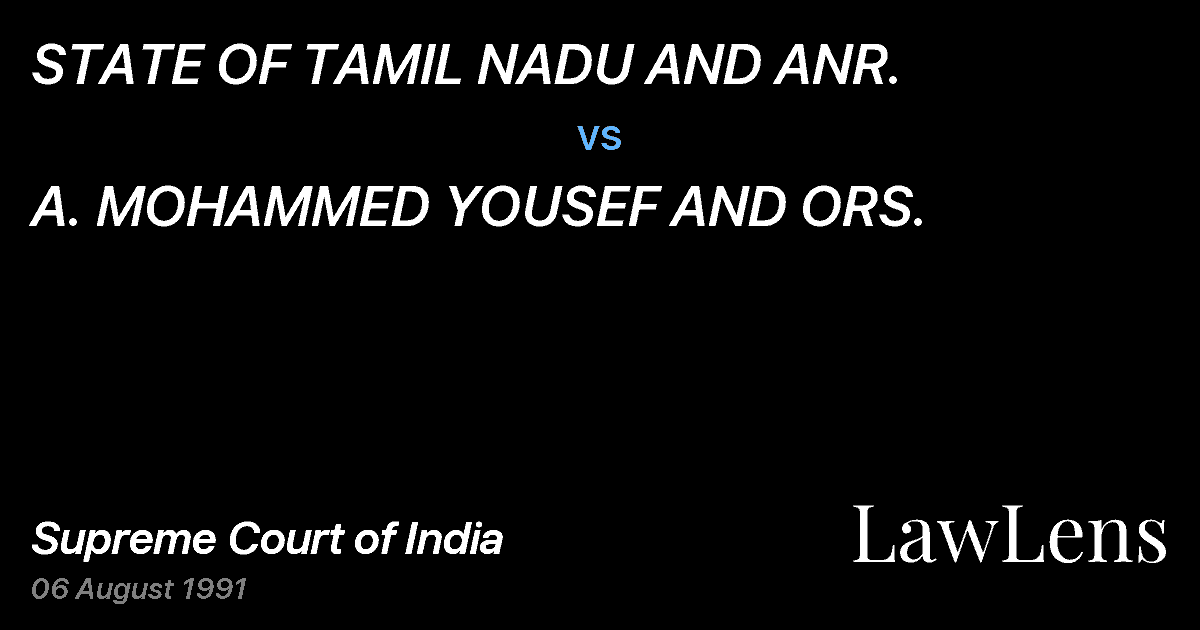 Preview image for STATE OF TAMIL NADU AND ANR. vs. A. MOHAMMED YOUSEF AND ORS.