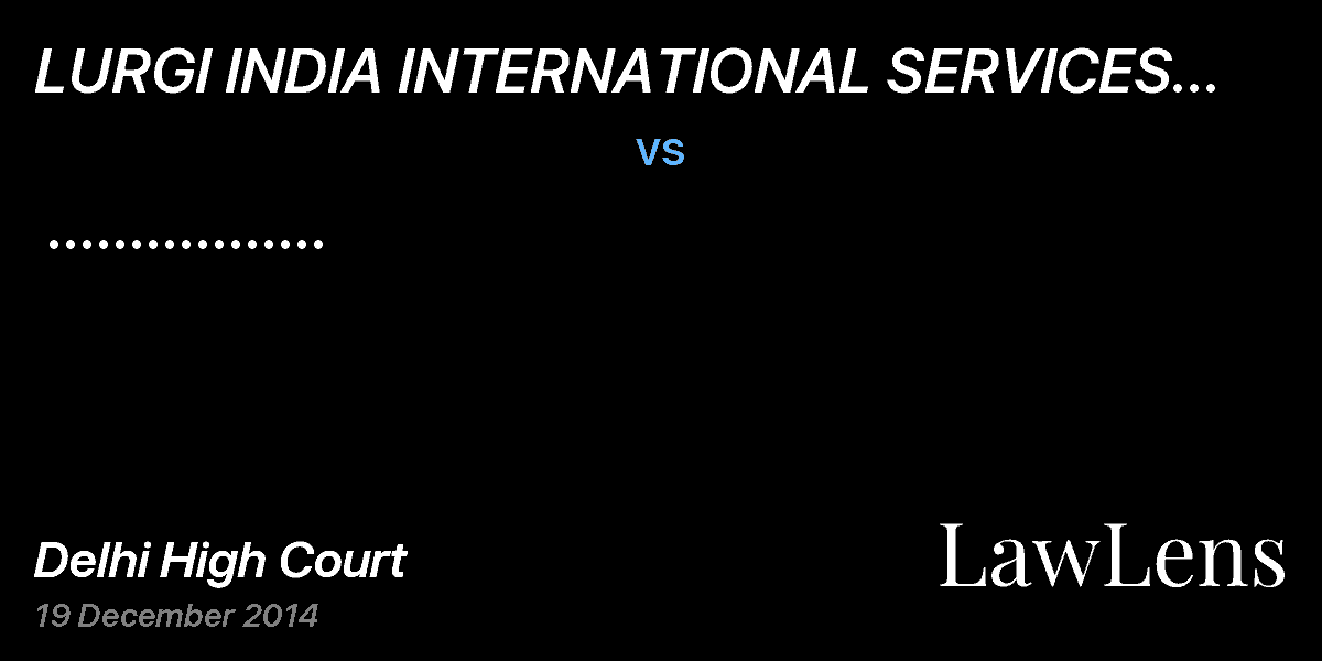 Preview image for LURGI INDIA INTERNATIONAL SERVICES PRIVATE LIMITED & ANR  vs.  .................