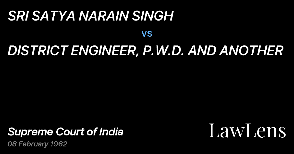 Preview image for SRI SATYA NARAIN SINGH vs. DISTRICT ENGINEER, P.W.D. AND ANOTHER