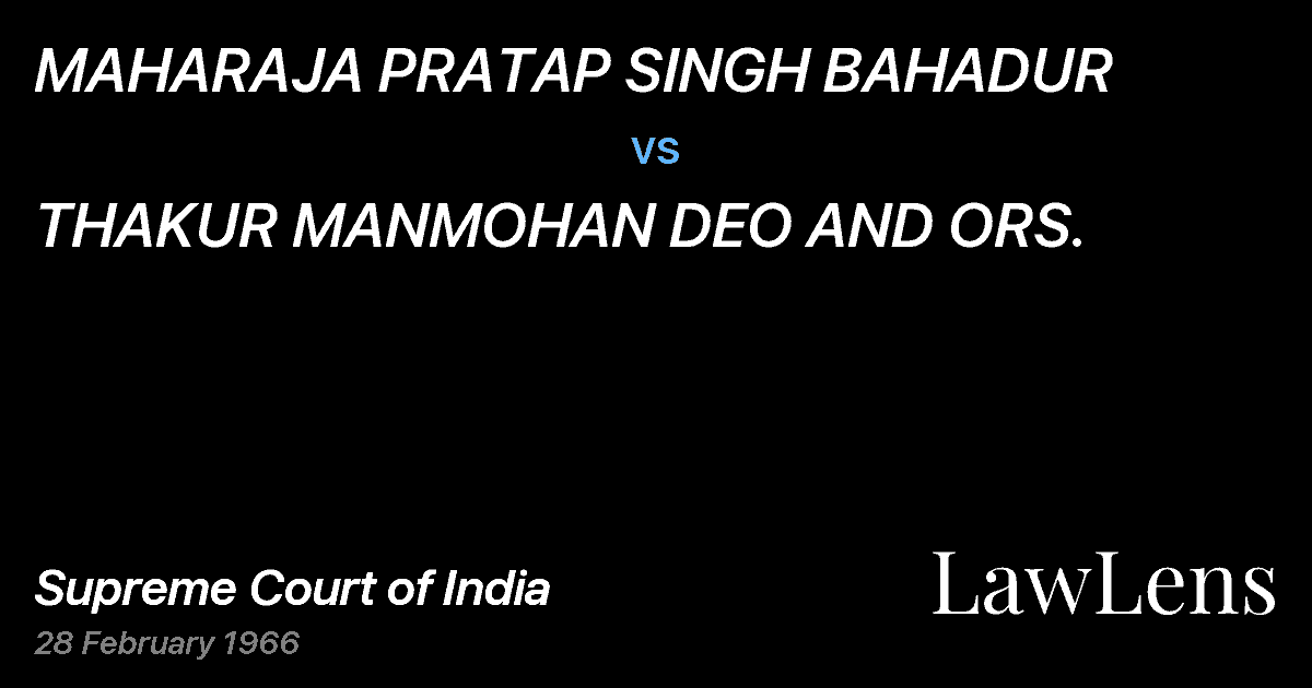 Preview image for MAHARAJA PRATAP SINGH BAHADUR vs. THAKUR MANMOHAN DEO AND ORS.