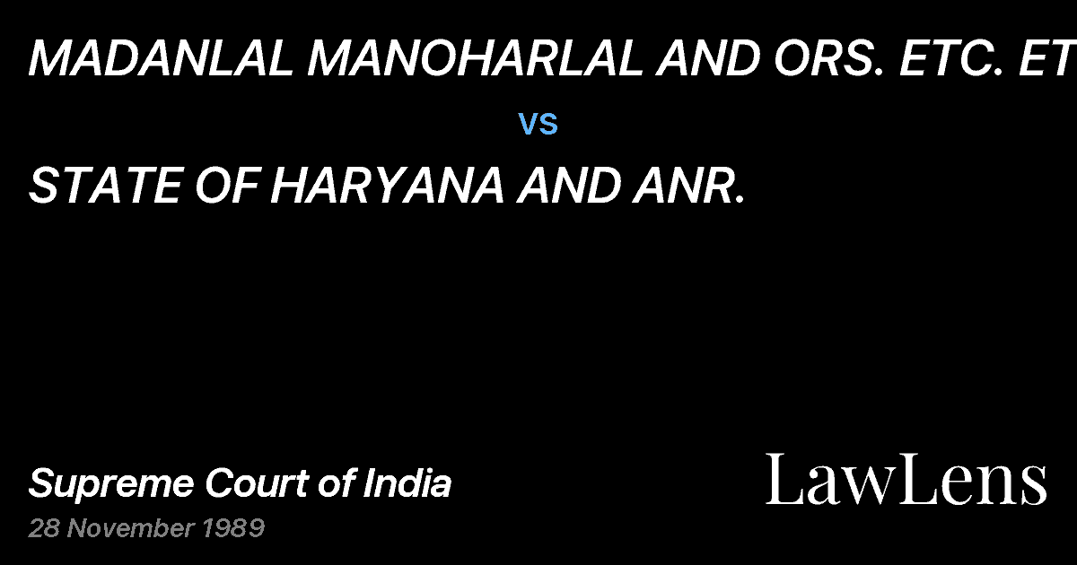 Preview image for MADANLAL MANOHARLAL AND ORS. ETC. ETC. vs. STATE OF HARYANA AND ANR.