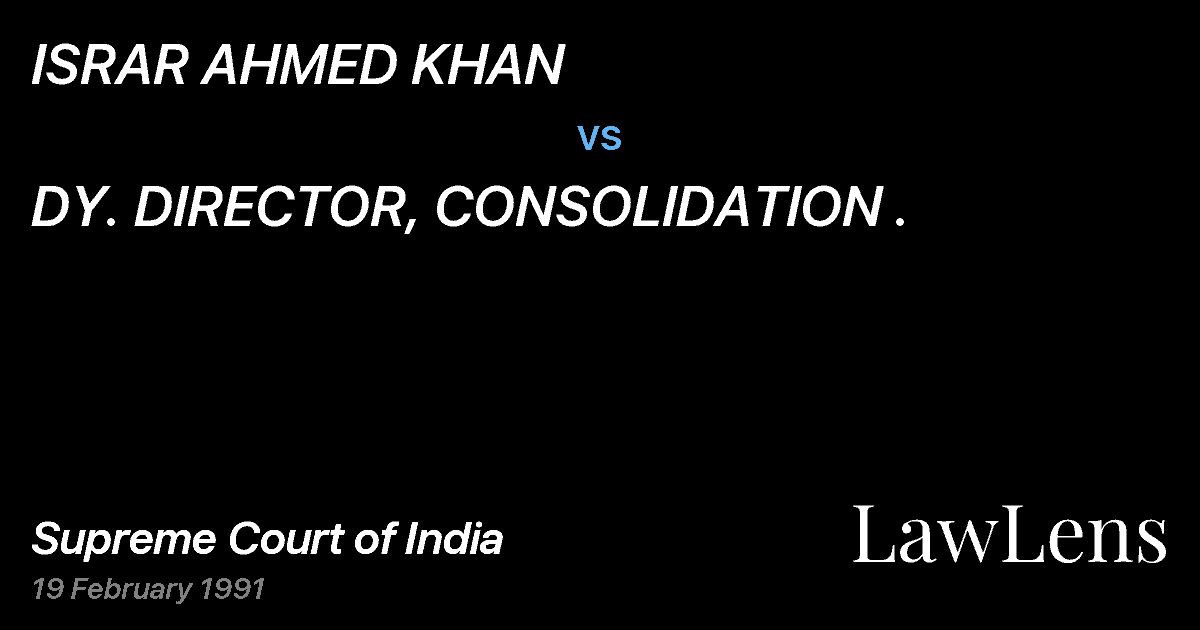 Preview image for ISRAR AHMED KHAN vs. DY. DIRECTOR, CONSOLIDATION .