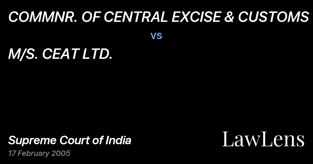 Preview image for COMMNR. OF CENTRAL EXCISE & CUSTOMS vs. M/S. CEAT LTD.