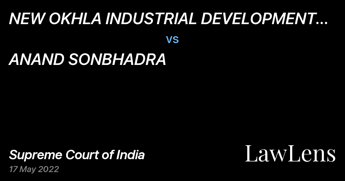 Preview image for NEW OKHLA INDUSTRIAL DEVELOPMENT AUTHORITY vs. ANAND SONBHADRA