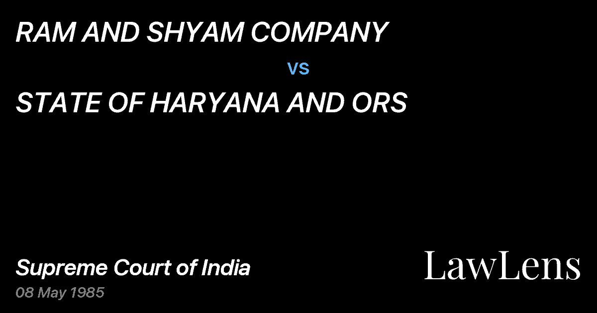 Preview image for RAM AND SHYAM COMPANY vs. STATE OF HARYANA AND ORS
