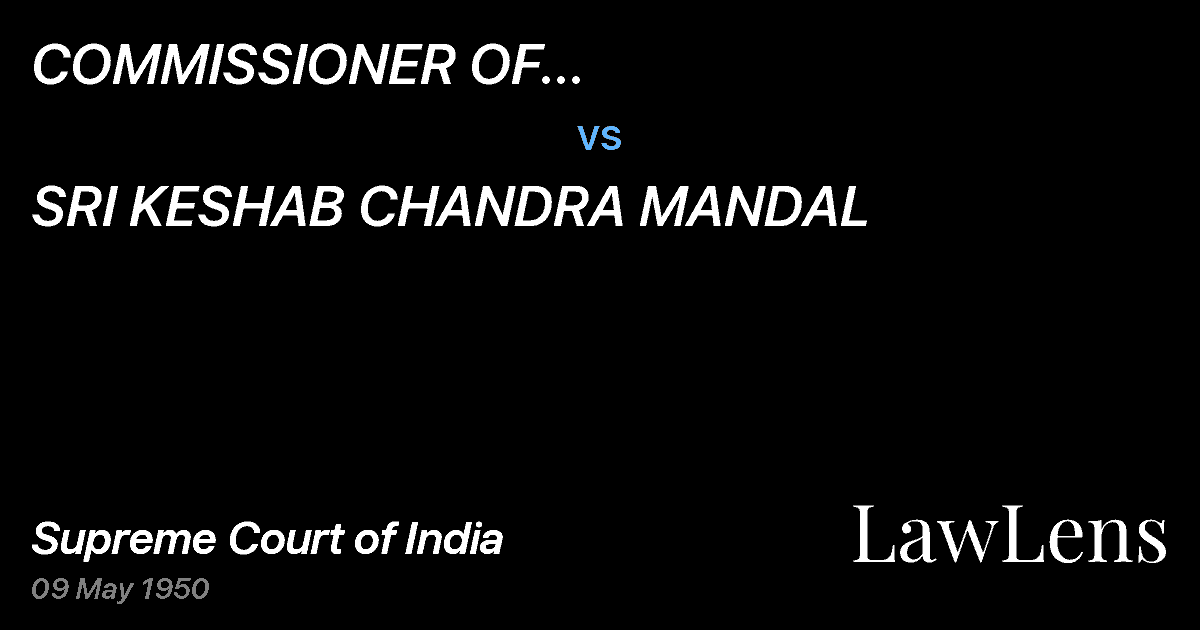 Preview image for COMMISSIONER OF AGRICULTURALINCOME-TAX, BENGAL vs. SRI KESHAB CHANDRA MANDAL