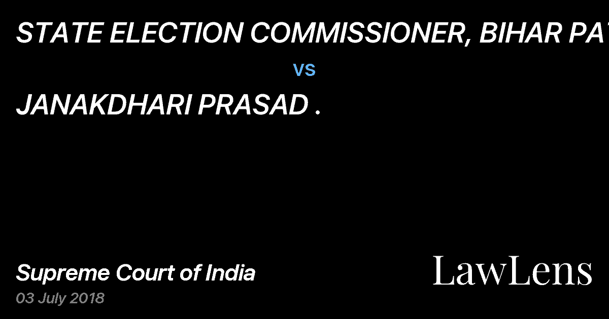 Preview image for STATE ELECTION COMMISSIONER, BIHAR PATNA vs. JANAKDHARI PRASAD .