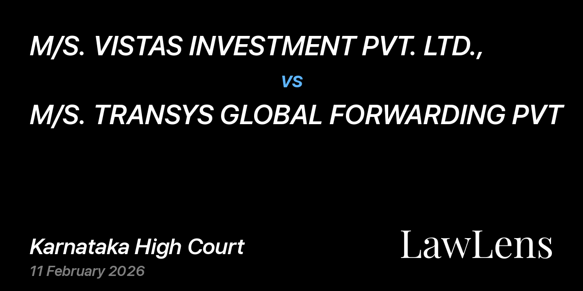 Preview image for M/S. VISTAS INVESTMENT PVT. LTD., vs. M/S. TRANSYS GLOBAL FORWARDING PVT